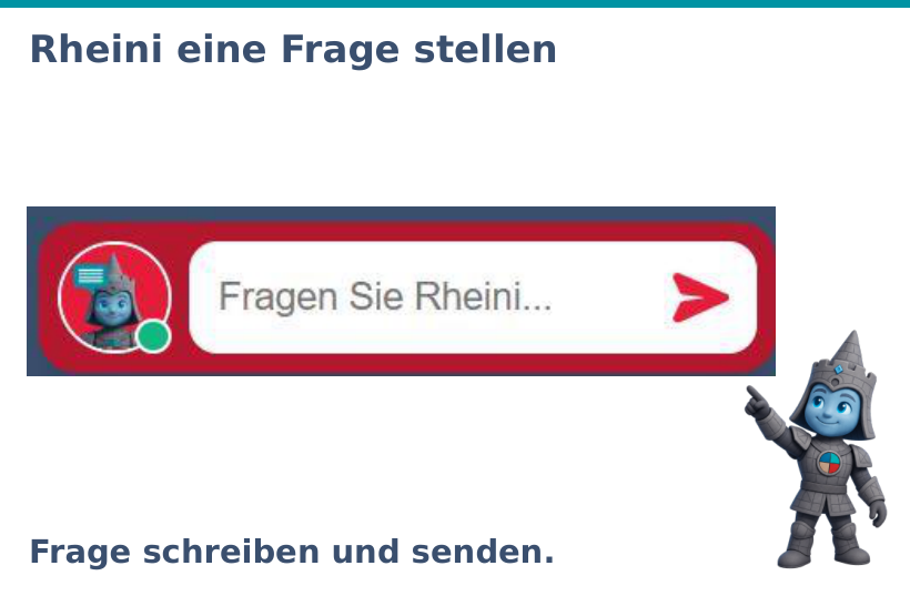 Originalansicht des Chatfelds Fragen Sie Rheini mit dem Pfeil zum Senden.